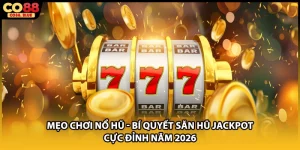 Nổ Hũ CO88 - Sảnh Game Đổi Thưởng Online Đình Đám 2026